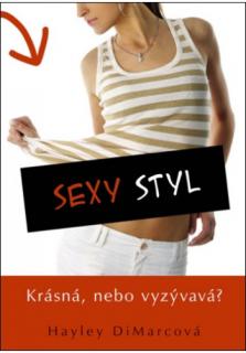 Sexy styl (Krásná, nebo vyzývavá?)