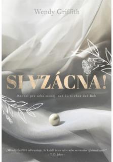 Si vzácna! (Nechci pre seba menej, než čo ti chce dať Boh)