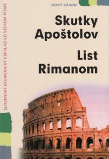 Skutky apoštolov  List Rimanom (Slovenský ekumenický preklad vo veľkom písme)