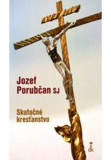 Skutočné kresťanstvo (Nedeľné príhovory)
