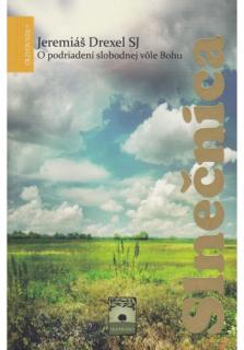 Slnečnica (O podriadení slobodnej vôle Bohu)