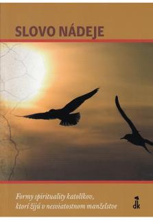 Slovo nádeje (Formy spirituality katolíkov, ktorí žijú v nesviatostnom manželstve)