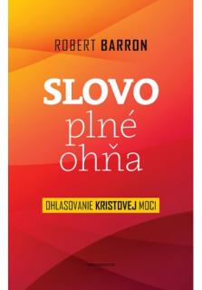 Slovo plné ohňa (Ohlasovanie Kristovej moci)