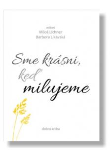Sme krásni, keď milujeme (101 myšlienok svätého Augustína pre pohladenie duše)