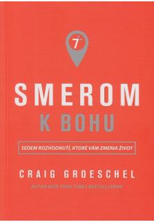 Smerom k Bohu (Sedem rozhodnutí, ktoré vám zmenia život)