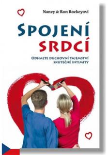 Spojení srdcí (Odhalte duchovní tajemství skutečné intimity)