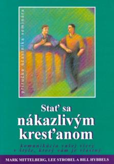 Stať sa nákazlivým kresťanom (komunikácia vašej viery v štýle, ktorý vám je vlastný)