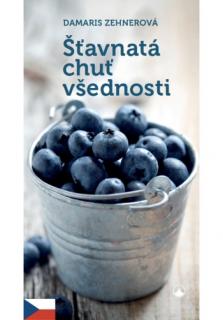 Šťavnatá chuť všednosti (Vychutnávat si posvetné chvíle každodenního života)