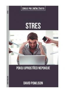 Stres (Pokoj uprostřed nepokoje)
