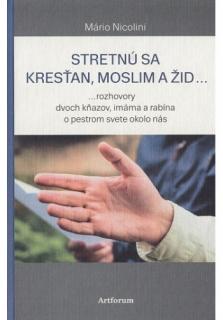 Stretnú sa kresťan, moslim a žid...
