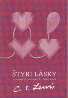 Štyri lásky (2. vydanie) (Náklonnosť, priateľstvo, eros, agapé)
