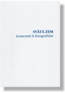 Svätá zem - komentáre k fotografiám