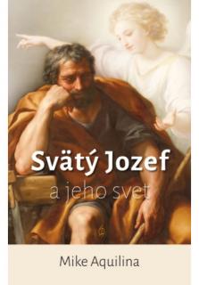 Svätý Jozef a jeho svet (s predslovom Scotta Hahna)