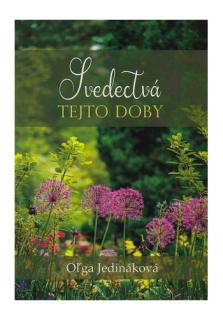 Svedectvá tejto doby (zamyslenia,úvahy a postrehy)