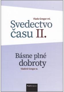 Svedectvo času II. (Básne plné dobroty)