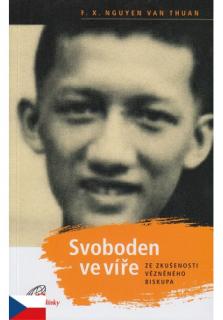 Svoboden ve víře (Ze zkušenosti vězněného biskupa)