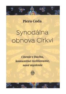Synodálna obnova Cirkvi (Cítenie v Duchu, komunitné rozlišovanie, nové myslenie)