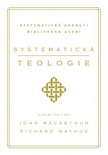 Systematická teologie (Systematické shrnutí biblického učení)