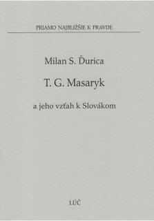 T. G. Masaryk a jeho vzťah k Slovákom (10)