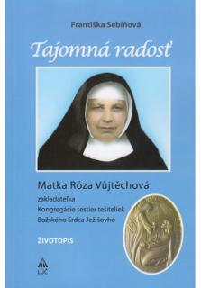 Tajomná radosť (Matka Róza Vůjtěchová)
