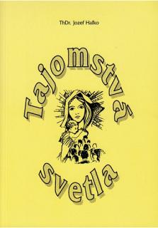 Tajomstvá svetla (Prednášky v Únii žien, Bratislava 2003)