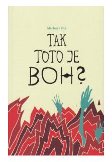 Tak toto je Boh? (Odpovede na desať najčasťejších argumentov proti kresťanstvu)