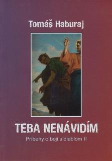 Teba nenávidím (Príbehy o boji s diablom II)