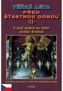Těžká léta před šťastnou dobou II. (V boji dobra se zlem zvítězí Kristus)