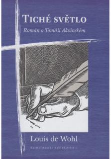 Tiché světlo (Román o Tomáši Akvinském)