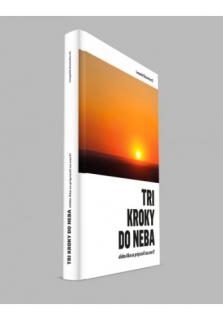 Tri kroky do neba (alebo Ako sa pripraviť na smrť?)