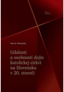 Udalosti a osobnosti dejín katolíckej cirkvi na Slovensku v 20. storočí