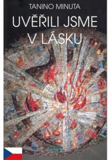 Uvěřili jsme v lásku