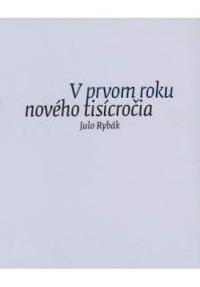 V prvom roku nového tisícročia (Záznamy zo Zápisníka január - december 2001)