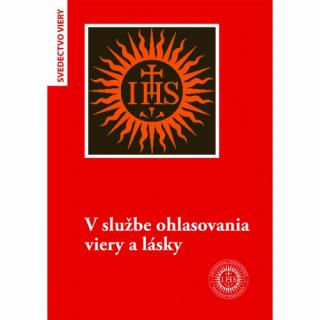 V službe ohlasovania viery a lásky