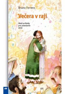 Večera v raji (Malé príbehy pre potešenie duše)