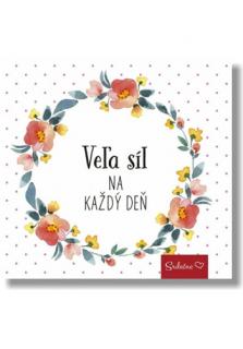 Veľa síl na každý deň