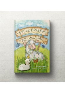 Veselé príbehy zo salaša (Príbehová knižka pre všetky detičky)