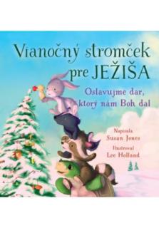 Vianočný stromček pre Ježiša (Oslavujeme dar, ktorý nám Boh dal)