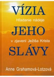 Vízia jeho slávy (Hľadanie nádeje v zjavení Ježiša Krista)