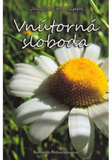 Vnútorná sloboda (Sila viery, nádeje a lásky)