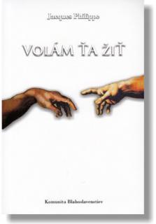 Volám ťa žiť