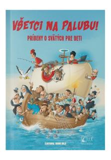 Všetci na palubu (Príbehy o svätých pre deti)