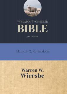 Výkladový komentář Bible (Mt - 2Kor) (Warren W. Wiersbe)
