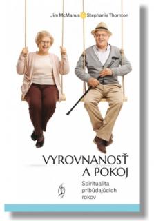 Vyrovnanosť a pokoj (Spiritualita pribúdajúcich rokov)