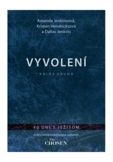 Vyvolení - 40 dní s Ježišom 2 (KNIHA DRUHÁ)