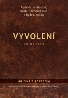 Vyvolení – 40 dní s Ježišom (KNIHA PRVÁ)