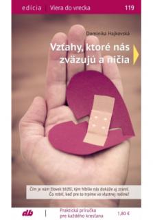 Vzťahy, ktoré nás zväzujú a ničia (119) (Viera do vrecka č.119)