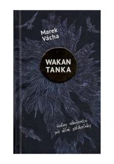 Wakan Tanka (2. vydání) (Hodiny náboženství pro věčné začátečníky)