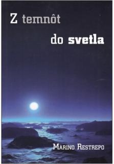 Z temnôt do svetla (Z úcty ku Katolíckej cirkvi a misii Pútnikov lásky.)