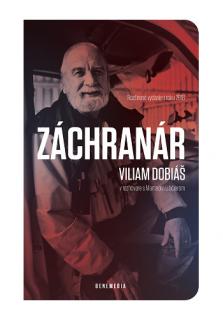Záchranár Viliam Dobiáš (Rozšírené vydanie) (Záchranár Viliam Dobiáš v rozhovore s Martinom Ližičiarom.)